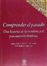 Comprender el pasado : una historia de la historiografía