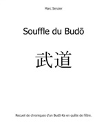 Marc Senzier - Souffle du Budo