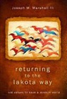 Joseph Marshall, Joseph M. Marshall - Returning to the Lakota Way
