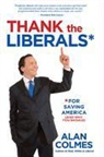 Alan Colmes - Thank the Liberals
