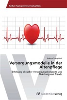 Sabrina Trampitsch - Versorgungsmodelle in der Altenpflege