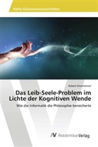Robert Ehrenleitner - Das Leib-Seele-Problem im Lichte der Kognitiven Wende