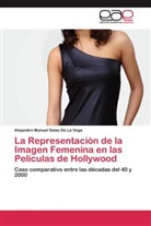 Alejandro Manuel Salas De La Vega - La Representación de la Imagen Femenina en las Películas de Hollywood