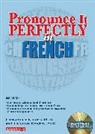 Christopher Kendris, Theodore Kendris, Christopher Kendris Ph. D., Theodore Kendris PH. D. - Pronounce It Perfectly in French