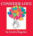 Sandra Boynton, Sandra/ Boynton Boynton, Sandra Boynton - Consider Love