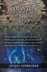 Jacqui Derbecker - Dismantling the Structure of the Ego