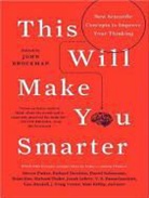 John Brockman, Khristine Hvam, John Allen Nelson, John Brockman - This Will Make You Smarter: New Scientific Concepts to Improve Your Thinking (Audio book)