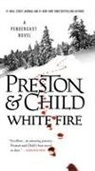 Lincoln Child, Douglas Preston, Douglas J. Preston, Douglas J./ Child Preston, Douglas/ Child Preston - White Fire