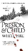 Lincoln Child, Douglas Preston, Douglas J. Preston, Douglas J./ Child Preston, Douglas/ Child Preston - White Fire