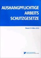 Institu der deutschen Wirtschaft Köln Me, Fritz Spiecker - Aushangpflichtige Arbeitsschutzgesetze