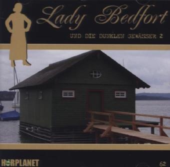 John Beckmann, Margot Rothweiler - Lady Bedfort - Die Dunklen Gewässer, 1 Audio-CD. Tl.2