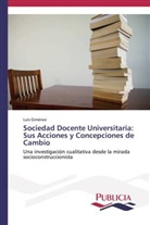 Luis Giménez - Sociedad Docente Universitaria: Sus Acciones y Concepciones de Cambio