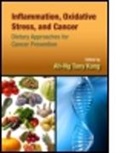 Ah-Ng Tony Kong, Ah-Ng Tony Kong, Kong Ah-Ng Tony - Inflammation, Oxidative Stress, and Cancer