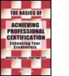 Willis H. Thomas, Willis H. (Associate Director of Learning Thomas, Willis H. (Associate Director of Learning Management Thomas, Thomas Willis H. - Basics of Achieving Professional Certification