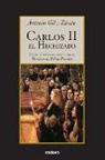 Antonio Gil y Zarate, Antonio Gil y. Zarate, Montserrat Ribao Pereira - Carlos II el Hechizado