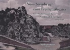 Hans-Werner Baurycza, Peter Zastrow, Hans-Werner Baurycza, Peter Zastrow - Vom Steinbruch zum Freilichttheater