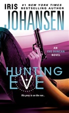 Iris Johansen - Hunting Eve