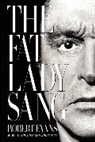 Robert Evans - The Fat Lady Sang