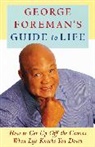 George Foreman, Foreman George - George Foreman's Guide to Life