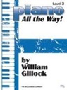 William Gillock - Piano - All the Way!