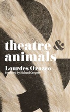Lourdes Orozco - Theatre and Animals