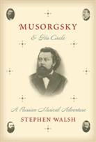 Stephen Walsh - Musorgsky and His Circle