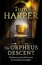 Tom Harper - The Orpheus Descent