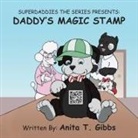 Anita T. Gibbs - Superdaddies the Series Presents