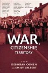 Deborah (EDT)/ Gilbert Cowen, Deborah Gilbert Cowen, Deborah Cowen, Emily Gilbert - War, Citizenship, Territory