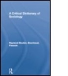 Raymond Boudon, Raymond Bourricaud Boudon, Raymond/ Bourricaud Boudon, Francois Bourricaud, Bourricaud Francois - Critical Dictionary of Sociology