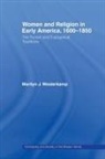 Marilyn J Westerkamp, Marilyn J. Westerkamp - Women in Early American Religion 1600-1850
