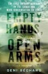 Deni Y. Baechard, Deni Ellis Bechard, Deni Y. Bechard, Bechard Deni Ellis - Empty Hands, Open Arms