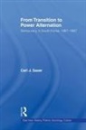 Carl Saxer, Saxer Carl - From Transition to Power Alternation