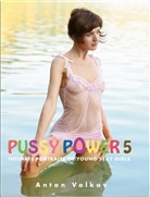 Anton Volkov, Anton Volkov - Pussy Power 5. Vol.5.