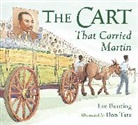 Eve Bunting, Eve/ Tate Bunting, Don Tate, Don Tate - The Cart That Carried Martin