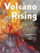 Elizabeth Rusch, Elizabeth/ Swan Rusch, Susan Swan, Susan Swan - Volcano Rising