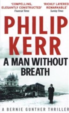 Philip Kerr - A Man Without Breath