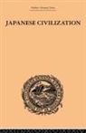 Kishio Satomi - Japanese Civilization, Its Significance and Realization