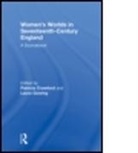 Patricia (EDT)/ Gowing Crawford, Patricia Gowing Crawford, Patricia Crawford, Laura Gowing, Gowing Laura - Women''s Worlds in Seventeenth-Century England