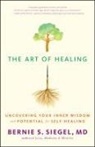 Bernie S Siegel, Bernie S. Siegel - The Art of Healing