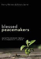Robin Jarrell, Kerry Walters - Blessed Peacemakers