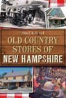 Bruce Heald, Bruce D. Heald - Old Country Stores of New Hampshire