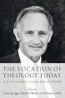 Tom (EDT)/ Muers Greggs, Tom Greggs, Rachel Muers, Simeon Zahl - The Vocation of Theology Today
