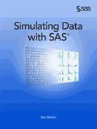 Rick Wicklin, Rick PhD Wicklin - Simulating Data with SAS