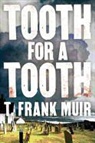Frank Muir, T. Frank Muir - Tooth for a Tooth