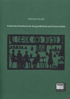 Henriette Davidis - Praktisches Kochbuch für die gewöhnliche und feinere Küche