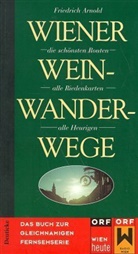 Friedrich Arnold - Wiener Weinwanderwege