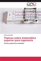 Jhonny Cascante - Tópicos sobre matemática superior para ingeniería