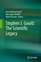 Minelli Alessandro, Gian Antonio Danieli, Alessandr Minelli, Alessandro Minelli, Telmo Pievani - Stephen J. Gould: The Scientific Legacy