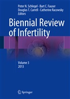 Bar C Fauser, Bart C Fauser, Douglas T. Carrell, Bart C. Fauser, Bart C. J. M. Fauser, Catherine Racowsky... - Biennial Review of Infertility